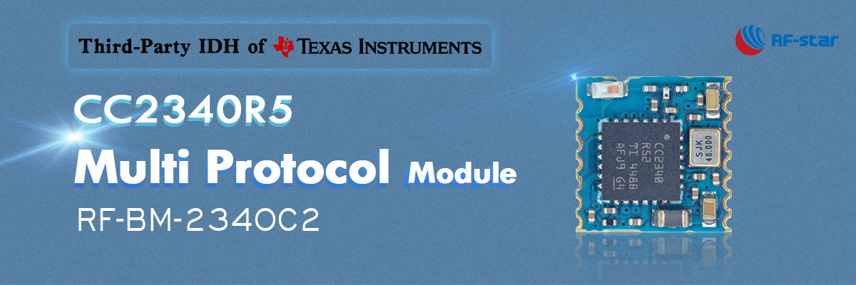 Features of TI CC2340R5 Multi-protocol Module RF-BM-2340C2
